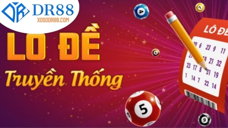 Các loại hình lô đề trên DR88